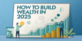 How to Build wealth